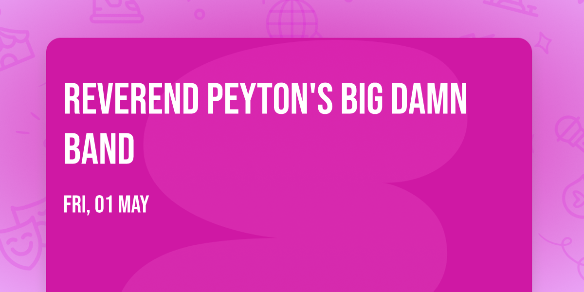 Reverend Peyton's Big Damn Band