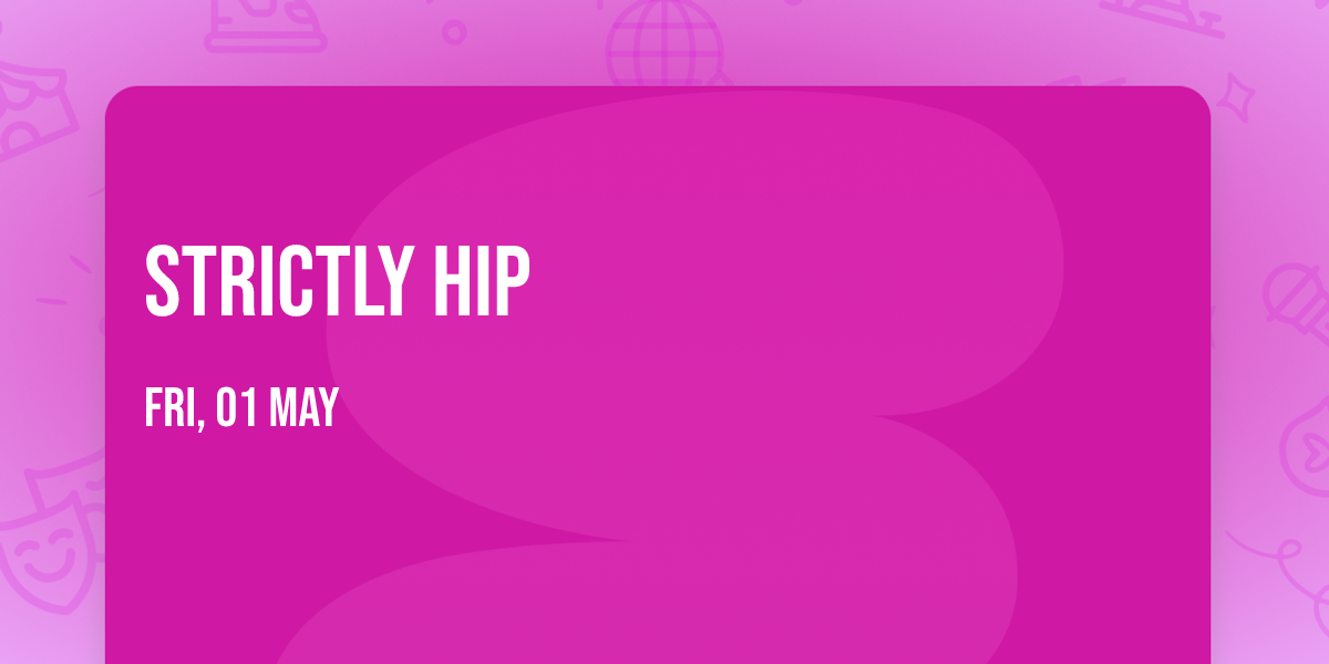 Strictly Hip