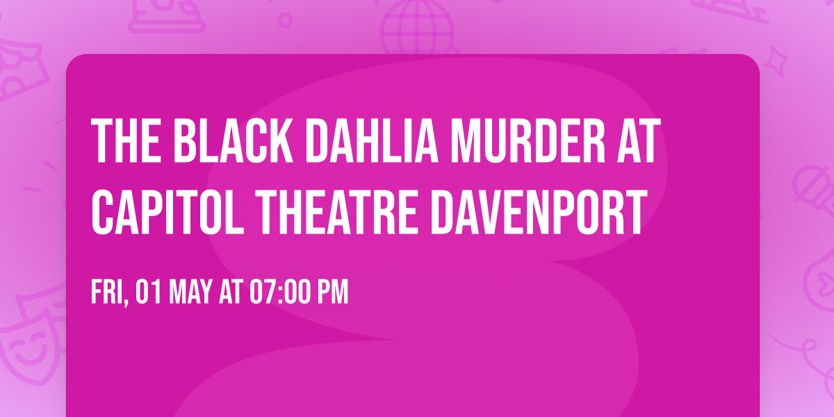 The Black Dahlia Murder at Capitol Theatre Davenport