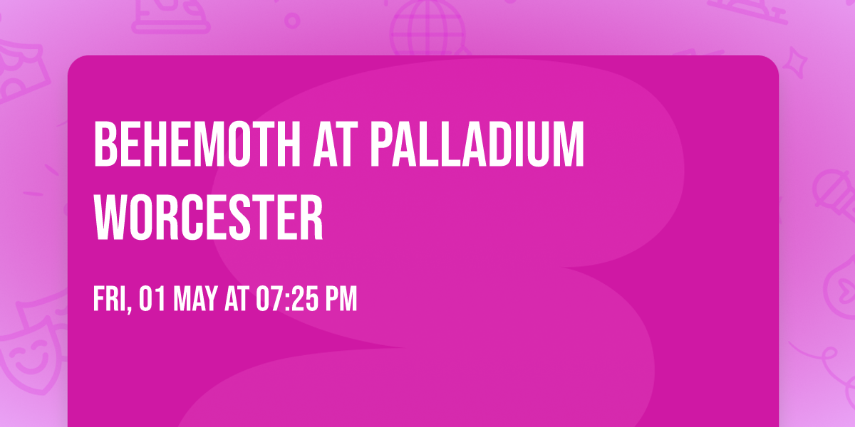 Behemoth at Palladium Worcester