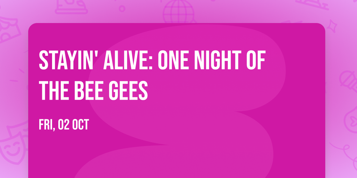 Stayin' Alive: One Night of the Bee Gees