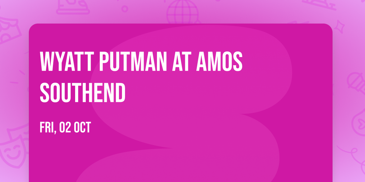 Wyatt Putman at Amos Southend