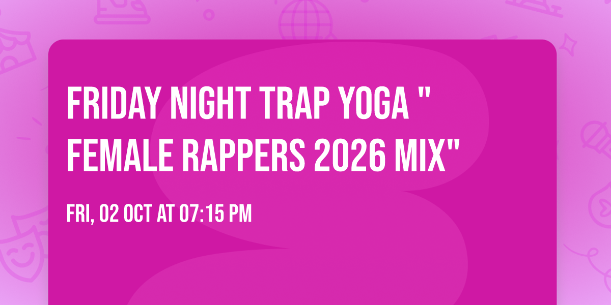 Friday Night Trap Yoga "Female Rappers 2026 Mix"