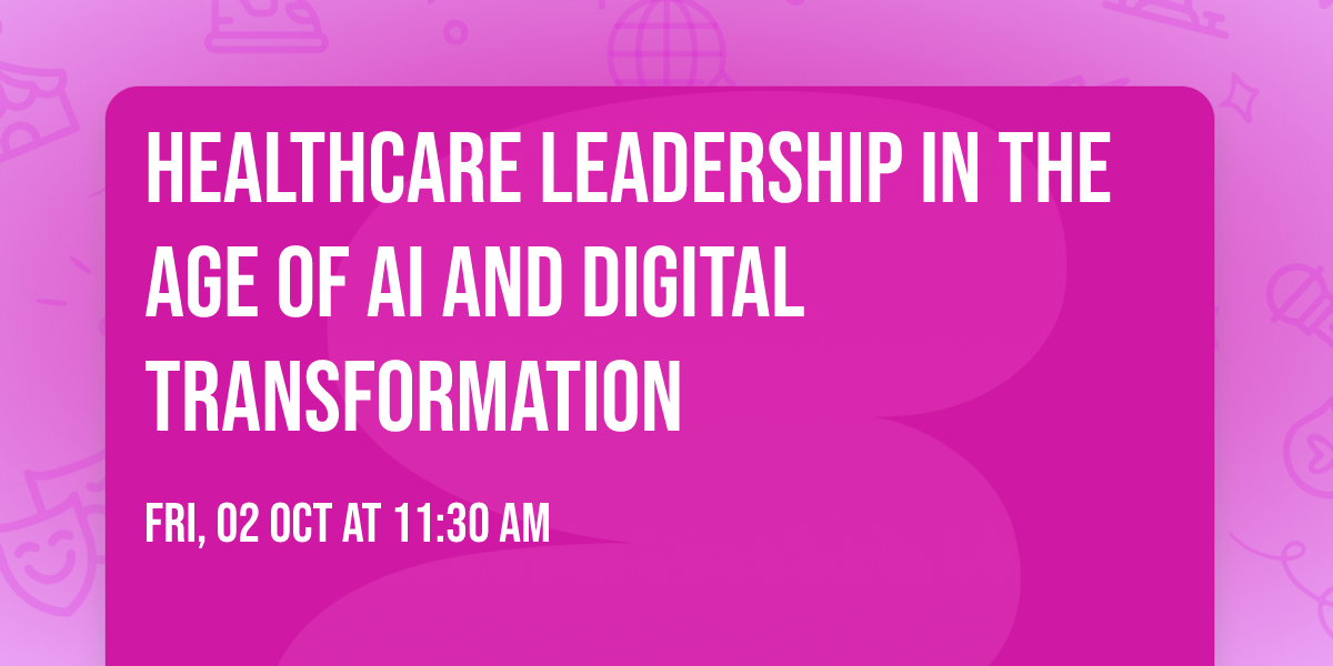 Healthcare Leadership in the Age of AI and Digital Transformation