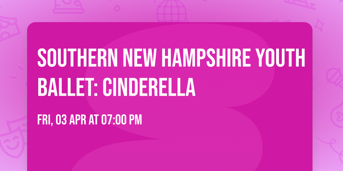 Southern New Hampshire Youth Ballet: Cinderella