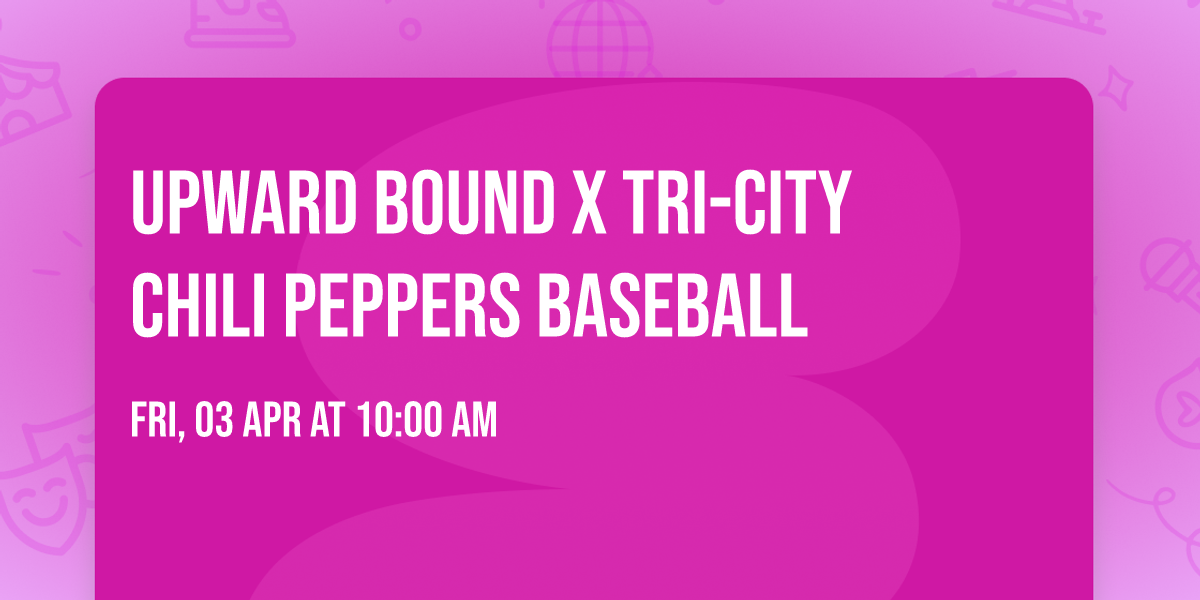 Upward Bound x Tri-City Chili Peppers Baseball