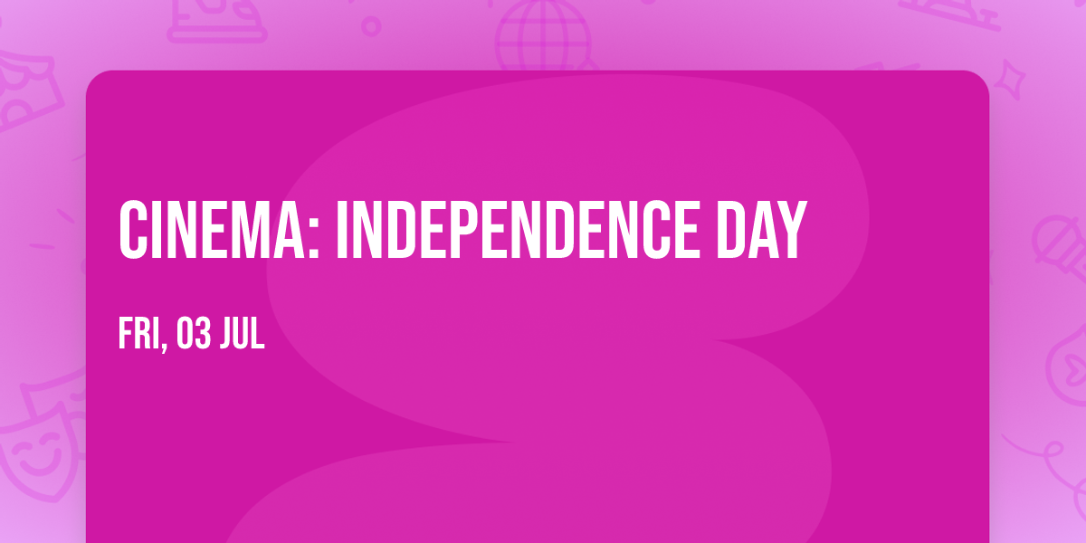 Cinema: Independence Day