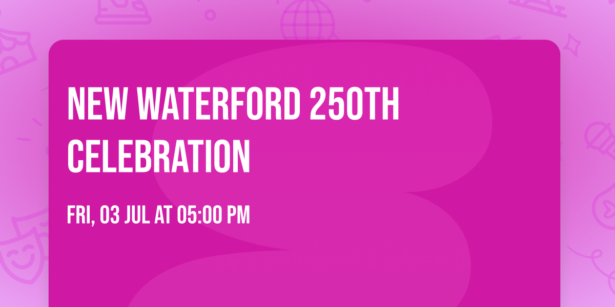 New Waterford 250th Celebration