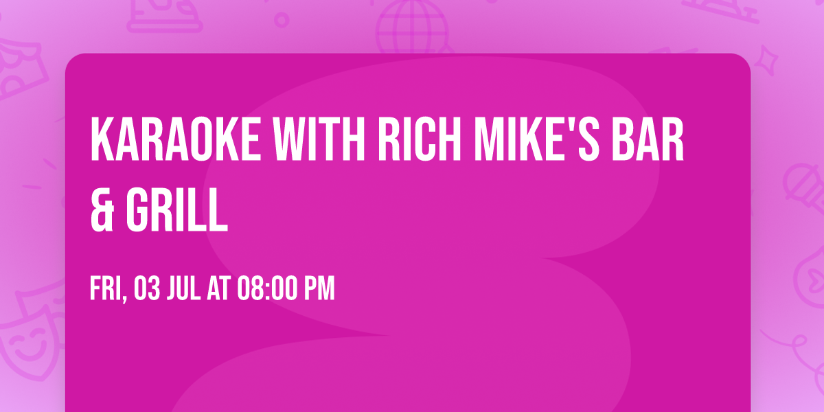 Karaoke With Rich Mike's Bar & Grill