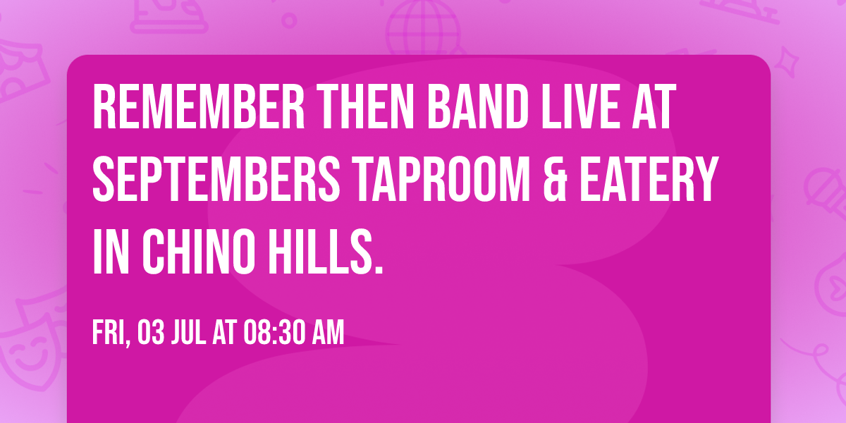 Remember Then Band Live at Septembers Taproom & Eatery in Chino Hills.