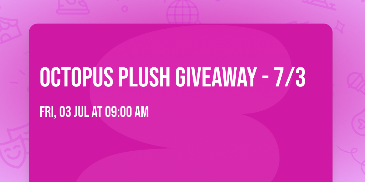 Octopus Plush Giveaway - 7\/3