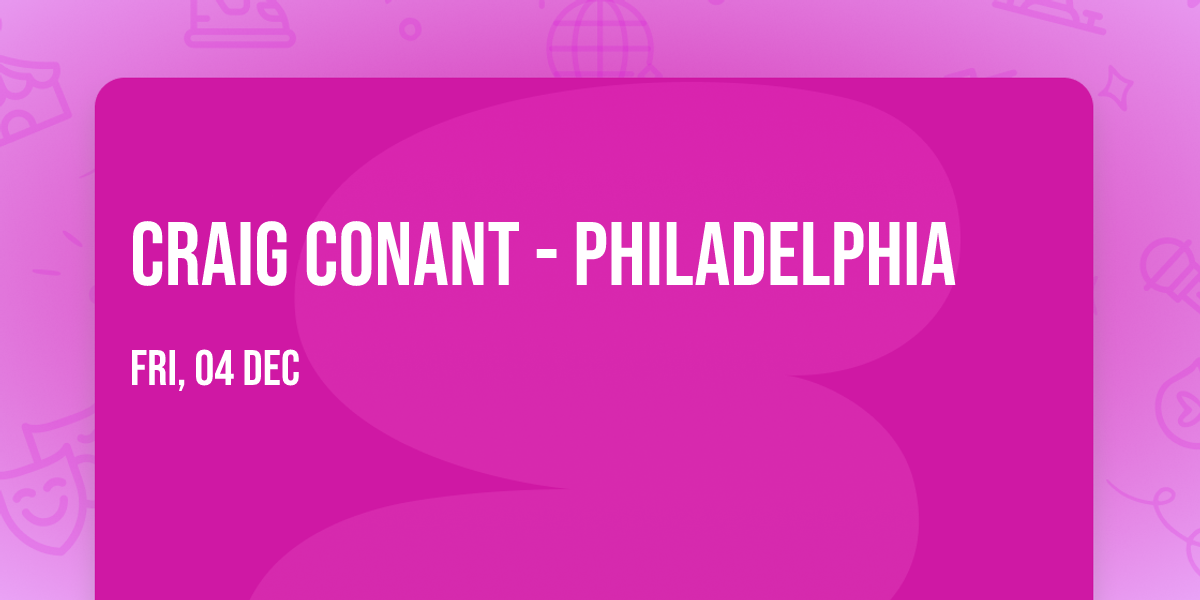 Craig Conant - Philadelphia