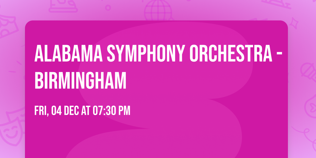 Alabama Symphony Orchestra - Birmingham