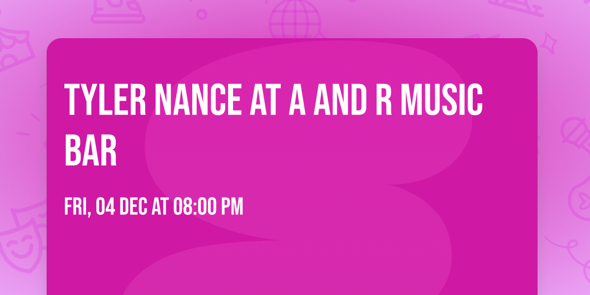 Tyler Nance at A and R Music Bar