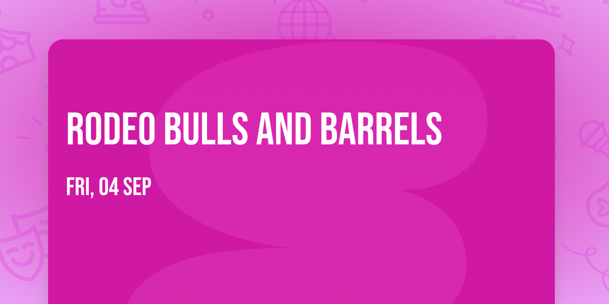Rodeo Bulls and Barrels