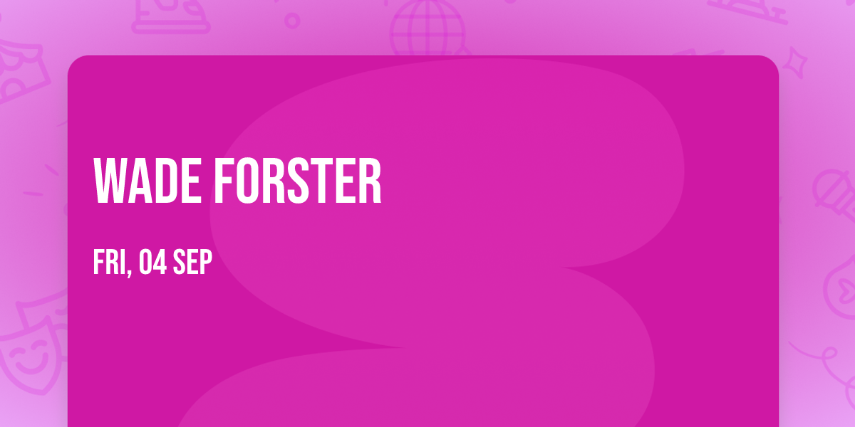 Wade Forster