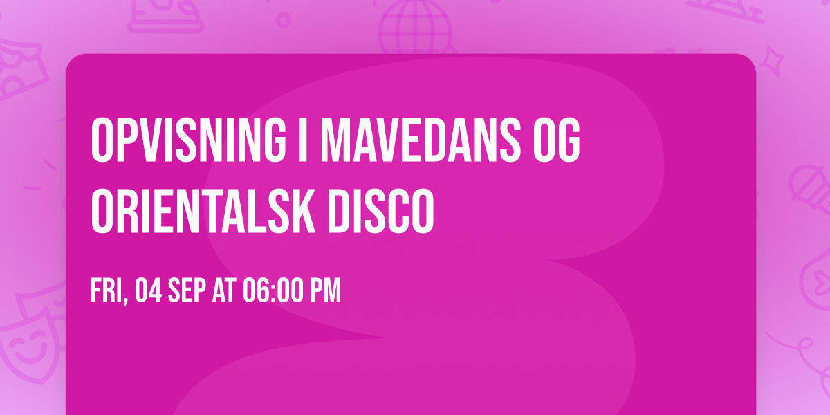 Opvisning i Mavedans og Orientalsk Disco