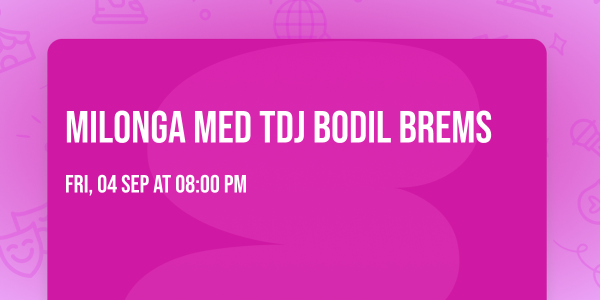 Milonga med TDJ Bodil Brems