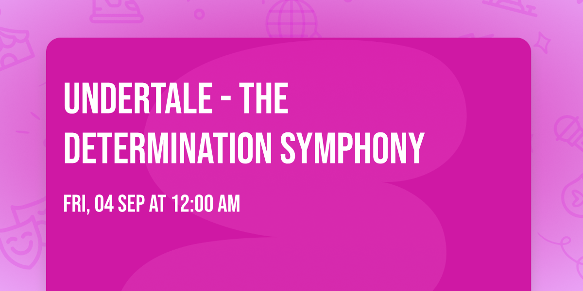 Undertale - The Determination Symphony