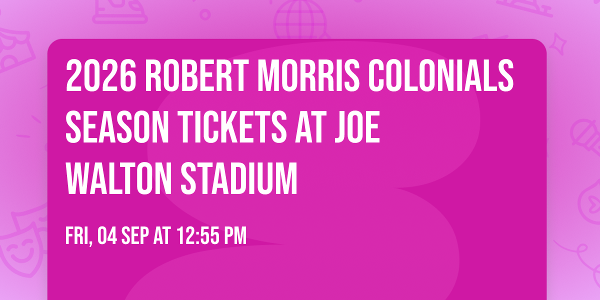 2026 Robert Morris Colonials Season Tickets at Joe Walton Stadium