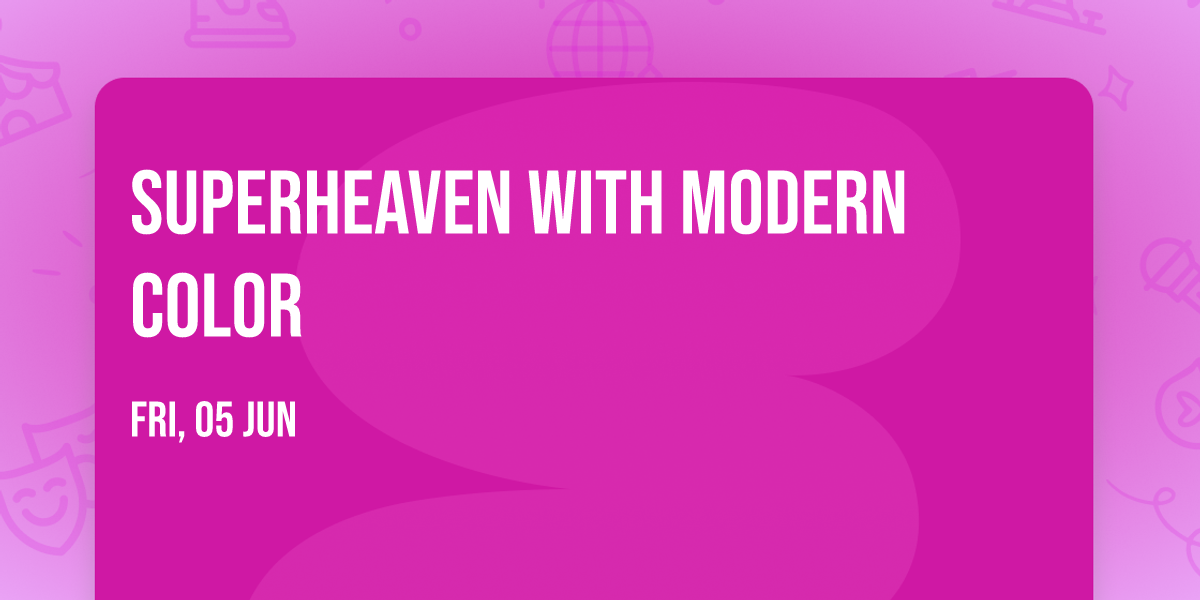 Superheaven with Modern Color