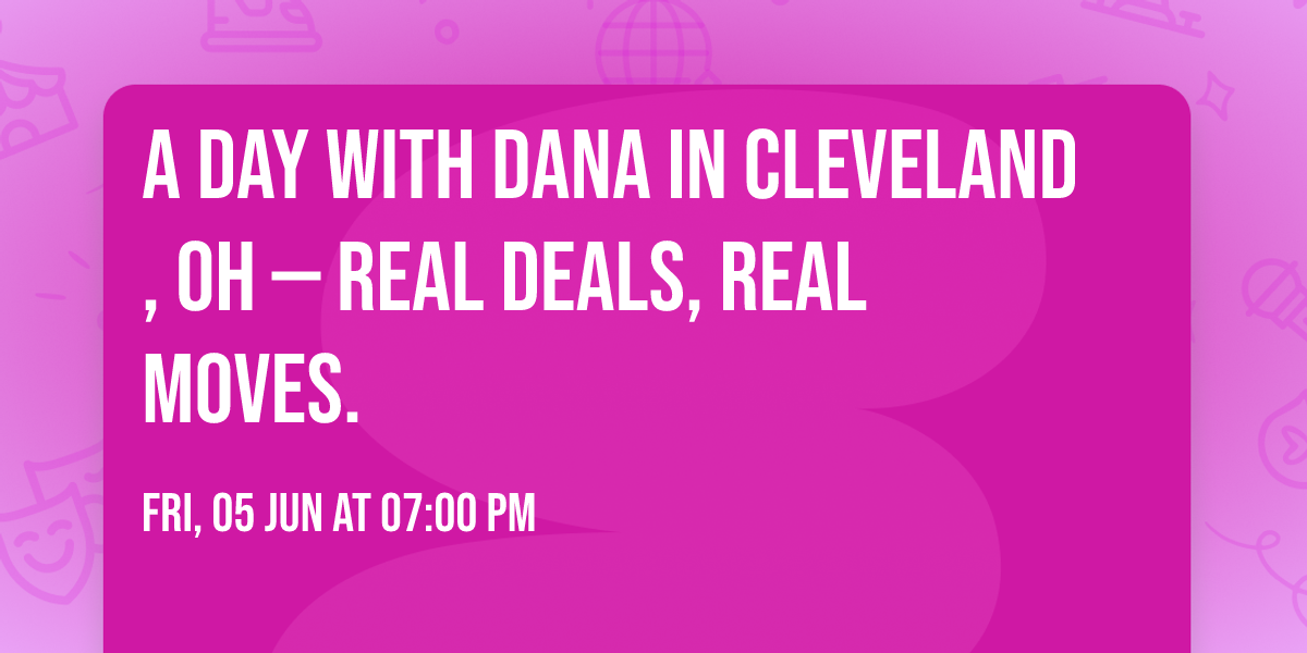 A day with Dana in Cleveland, OH \u2014 real deals, real moves.