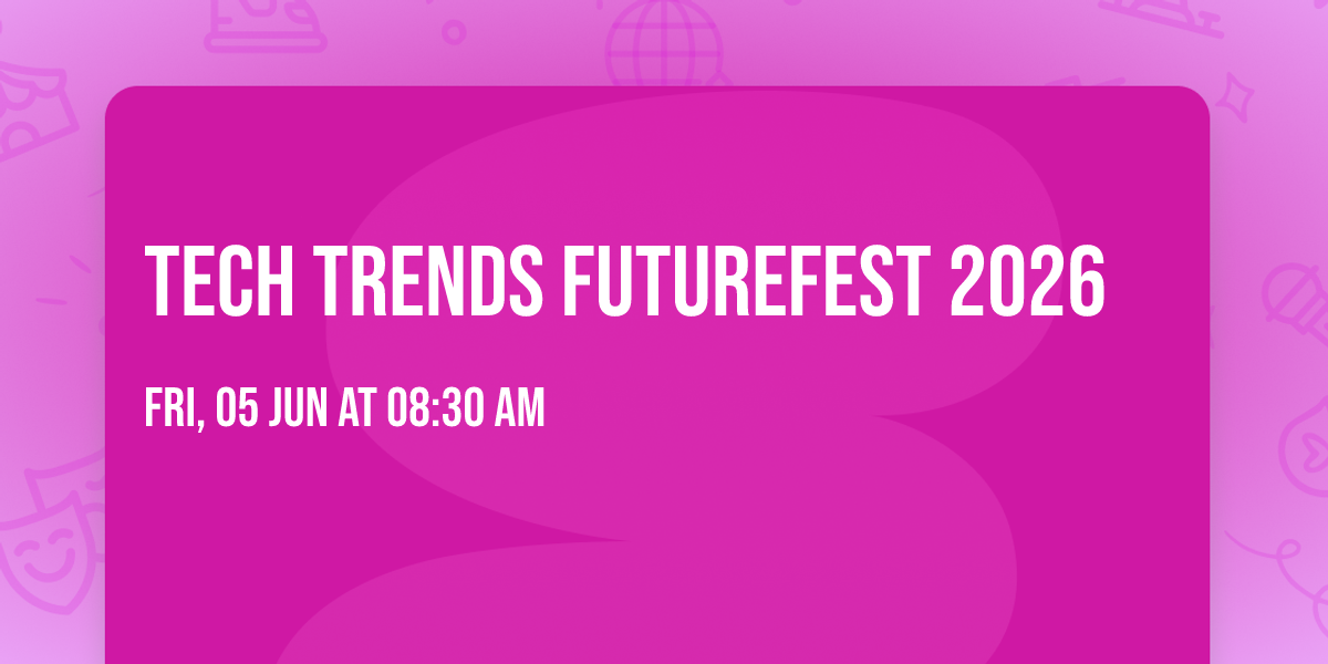 Tech Trends FutureFest 2026