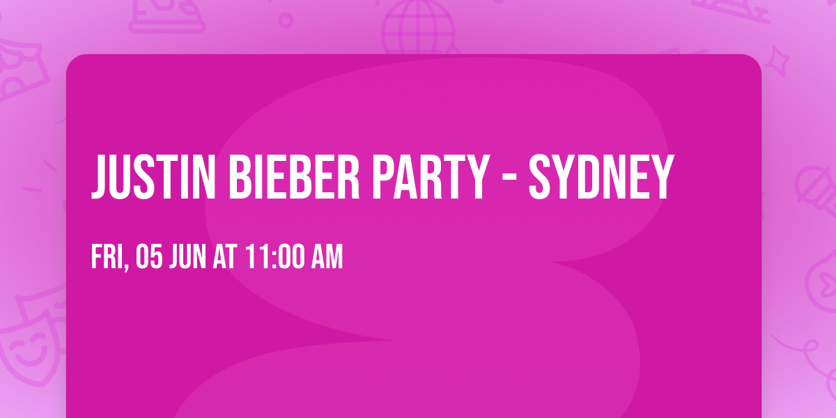 Justin Bieber Party - Sydney