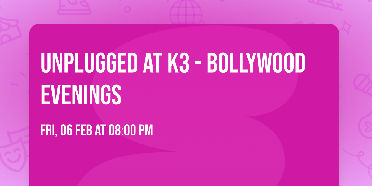 Unplugged At K3 - Bollywood Evenings