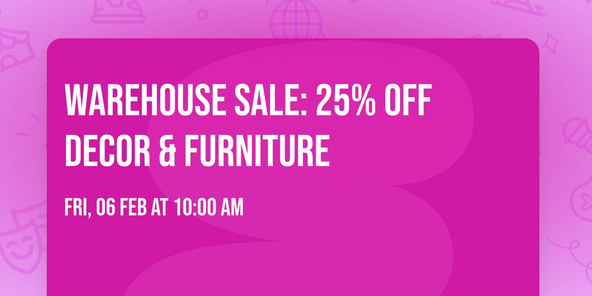 Warehouse Sale: 25% off Decor & Furniture