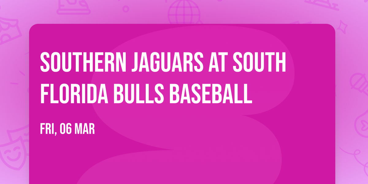 Southern Jaguars at South Florida Bulls Baseball