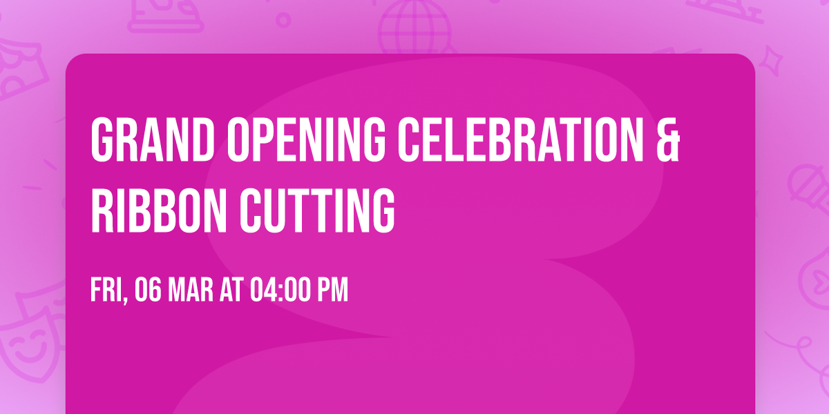 Grand Opening Celebration & Ribbon Cutting