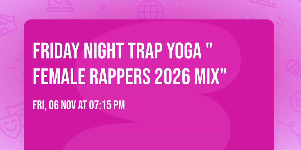 Friday Night Trap Yoga "Female Rappers 2026 Mix"
