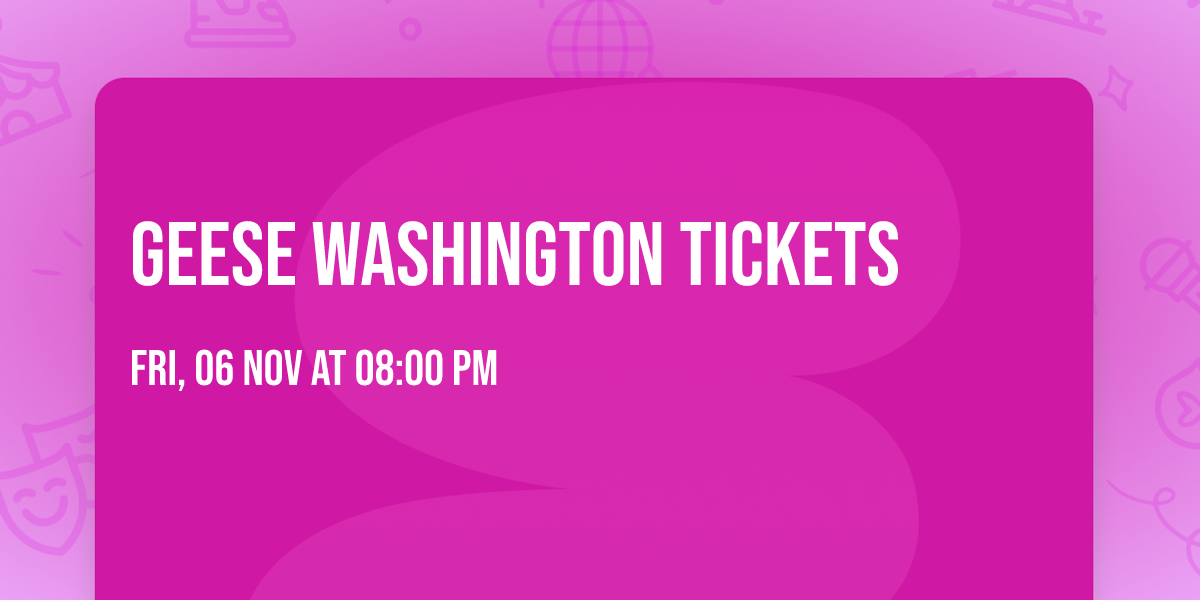 Geese Washington Tickets