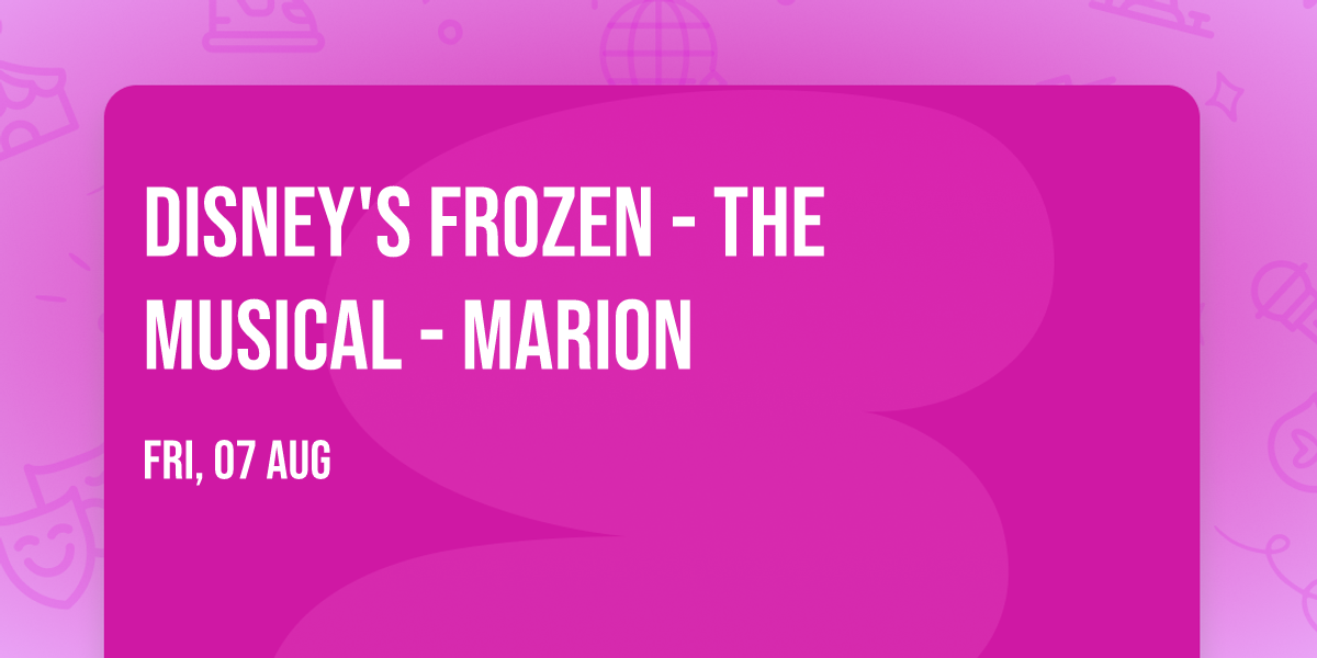 Disney's Frozen - The Musical - Marion