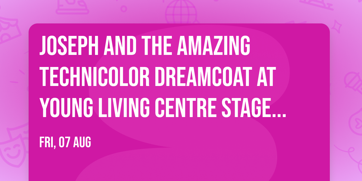 Joseph And The Amazing Technicolor Dreamcoat at Young Living Centre Stage At Hale Centre Theatre