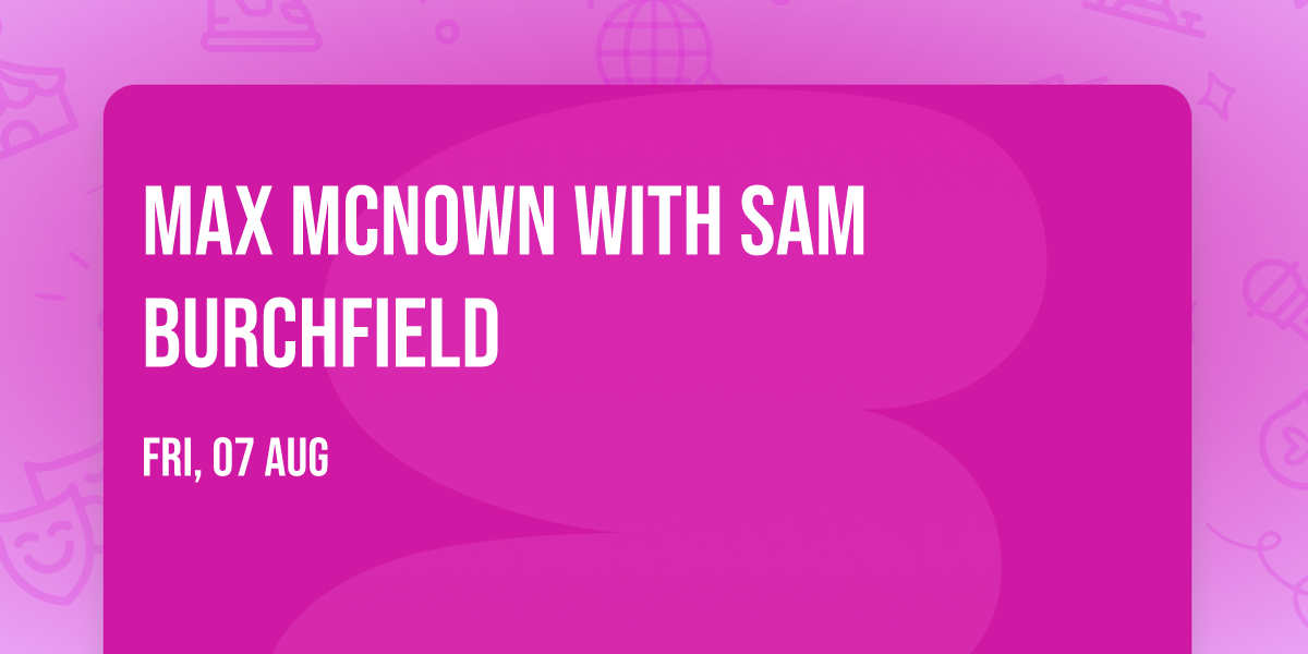 Max McNown with Sam Burchfield