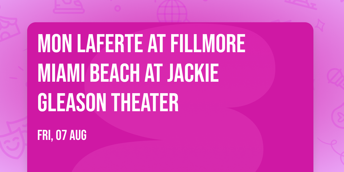 Mon Laferte at Fillmore Miami Beach at Jackie Gleason Theater