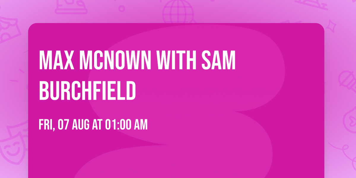 Max McNown with Sam Burchfield