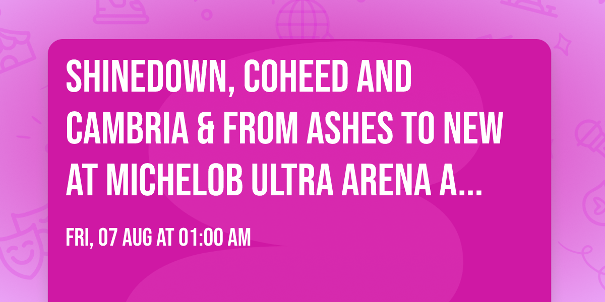 Shinedown, Coheed and Cambria & From Ashes To New at Michelob ULTRA Arena At Mandalay Bay