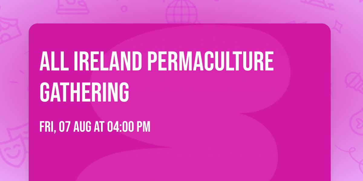 All Ireland Permaculture Gathering