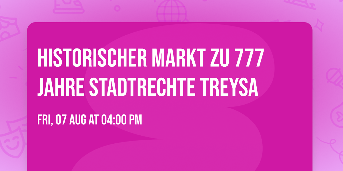 Historischer Markt zu 777 Jahre Stadtrechte Treysa