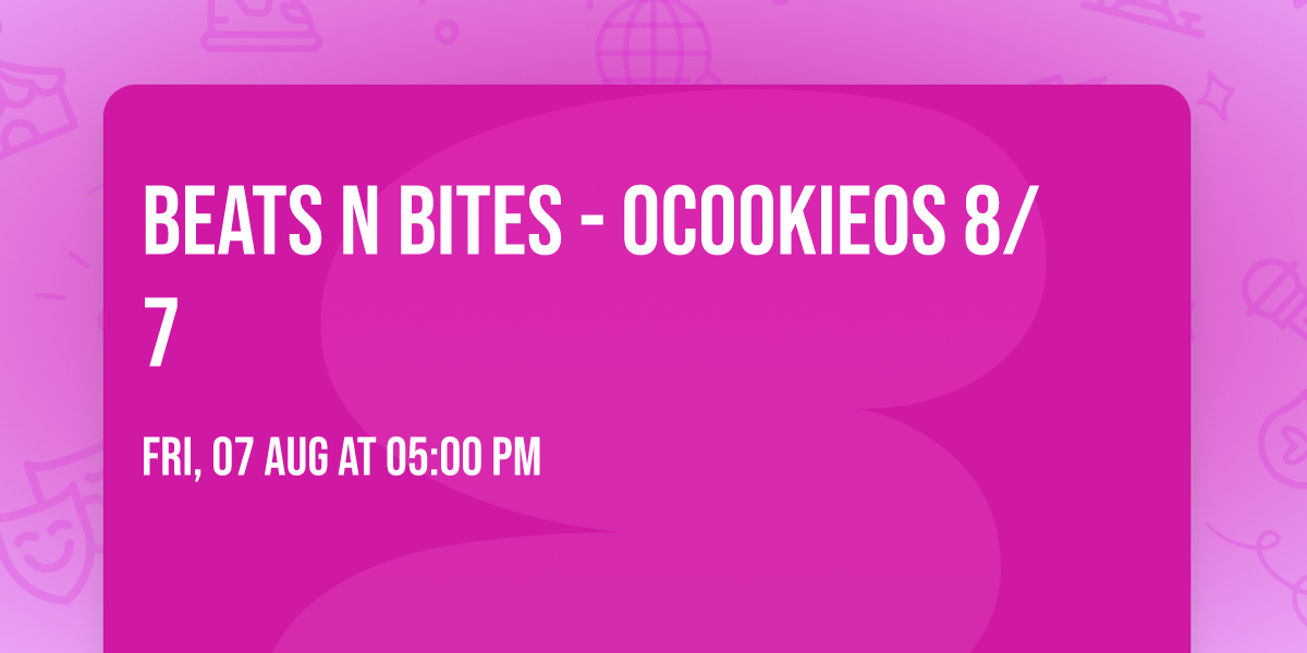 Beats N Bites - OCookieOs 8\/7