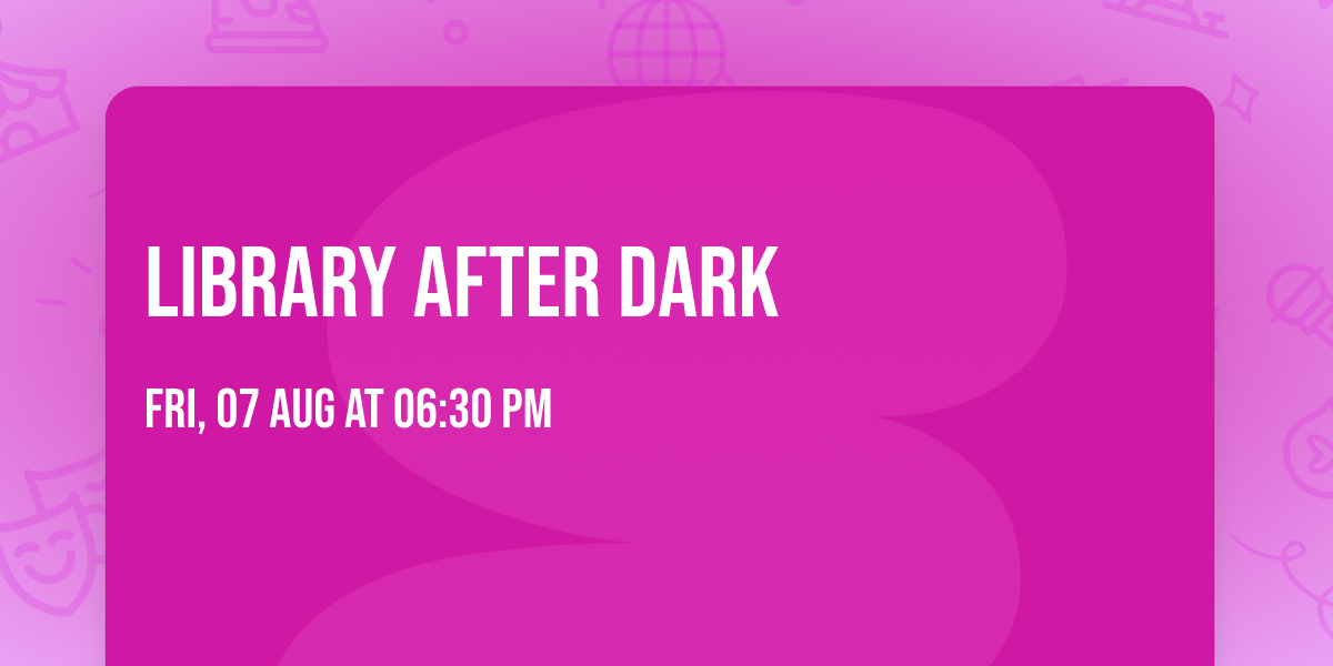 Library After Dark