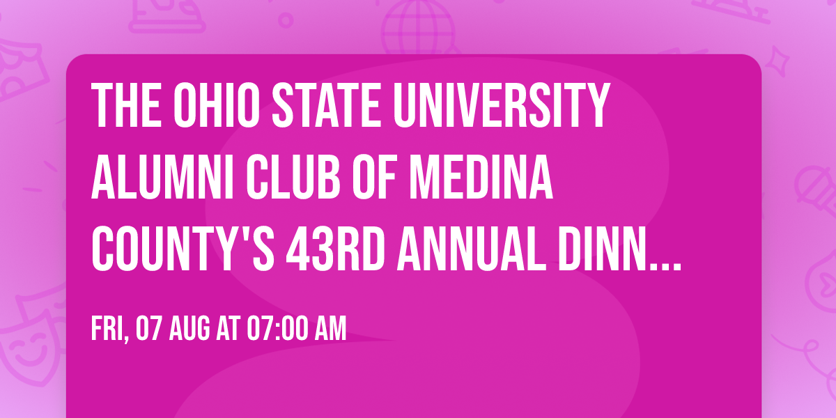 The Ohio State University Alumni Club of Medina County's 43rd Annual Dinner and Golf Outing 