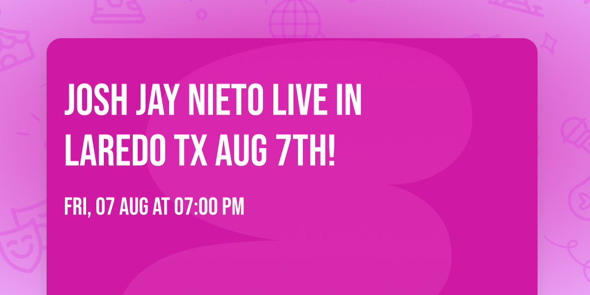 Josh Jay Nieto Live in Laredo TX Aug 7th!