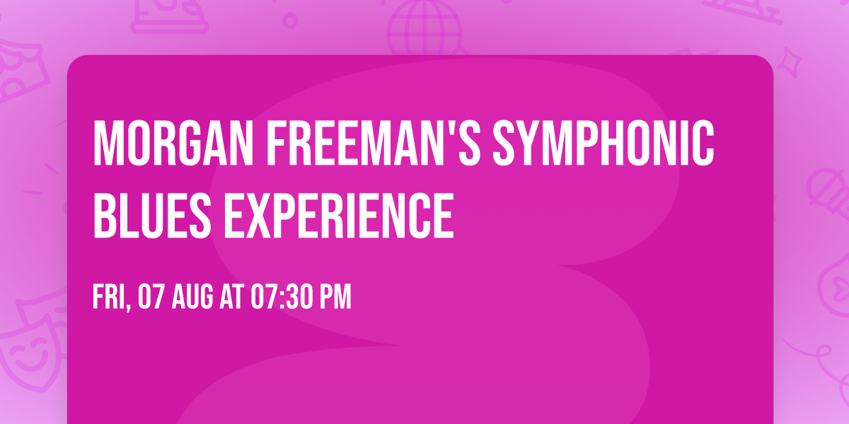Morgan Freeman's Symphonic Blues Experience