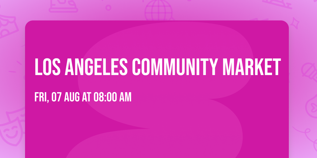 LOS ANGELES COMMUNITY MARKET