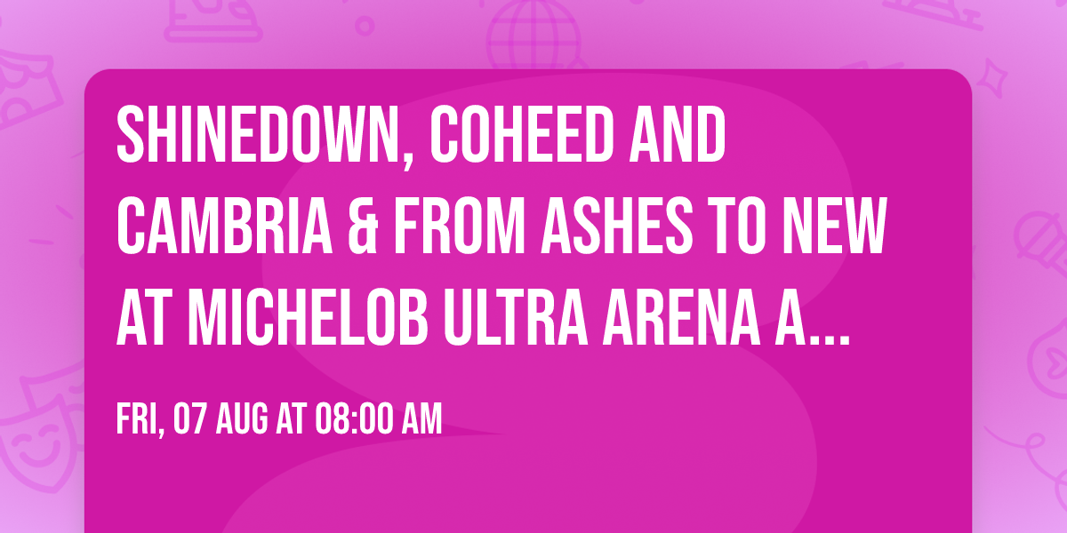Shinedown, Coheed and Cambria & From Ashes To New at Michelob ULTRA Arena At Mandalay Bay