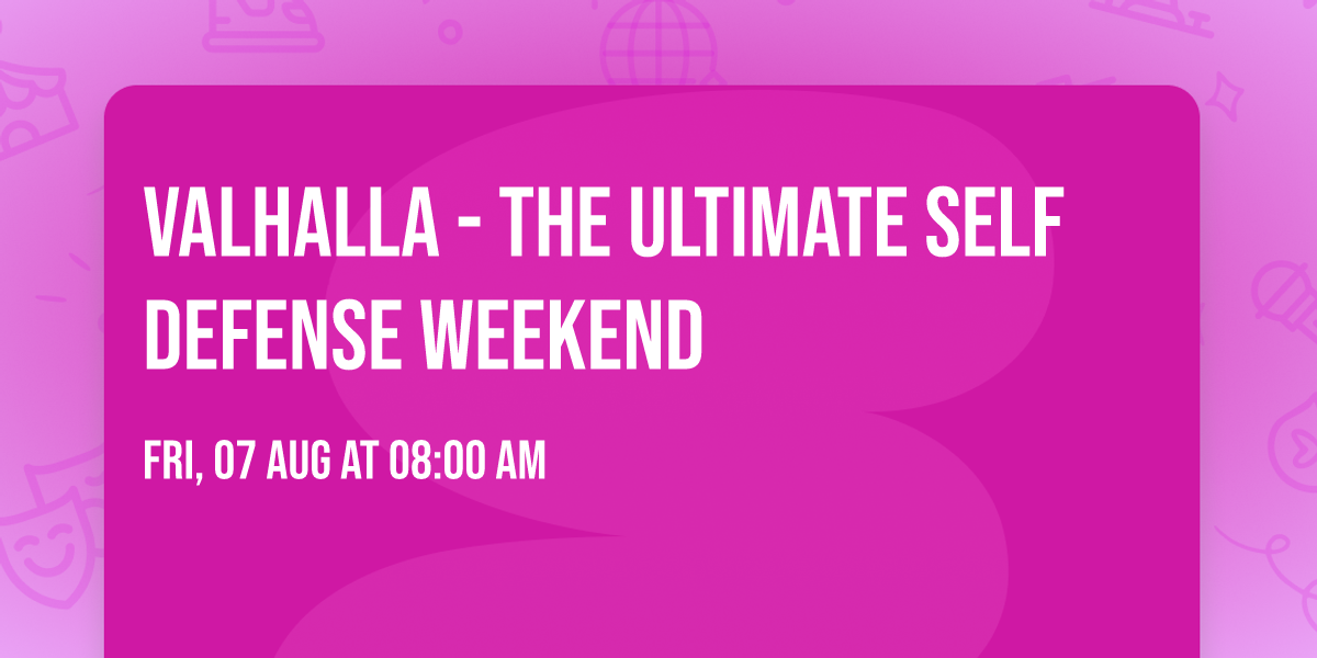 Valhalla - The Ultimate Self Defense Weekend